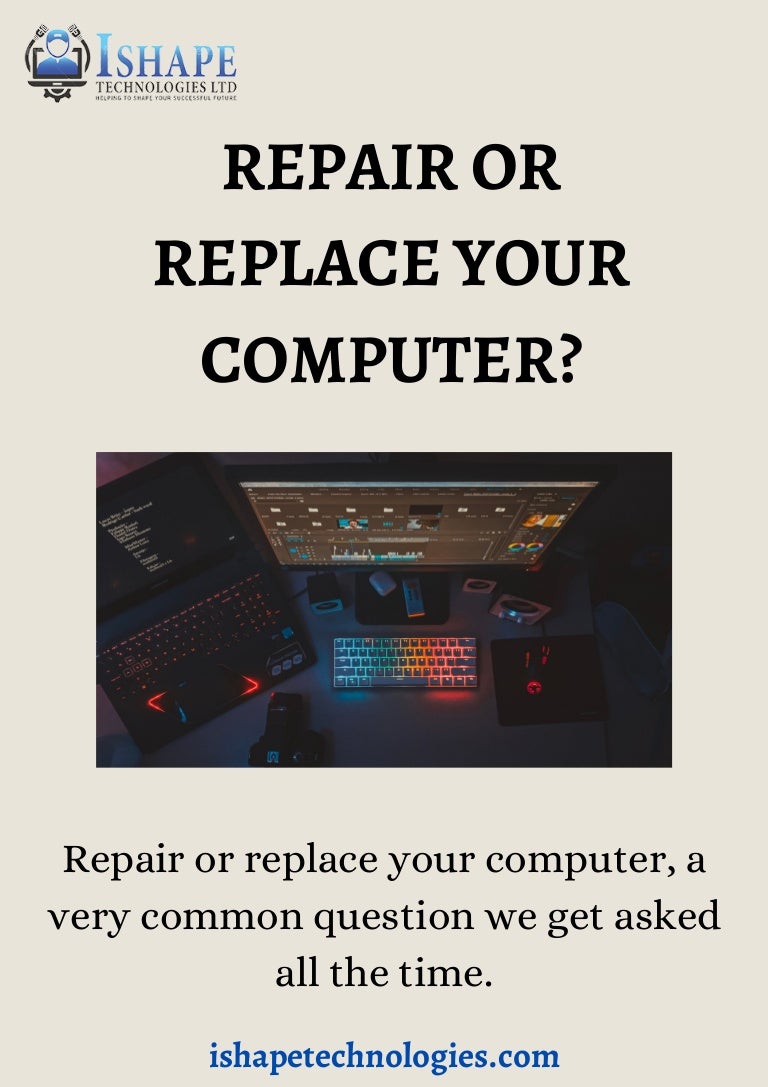 When To Repair Or Replace Your Computer