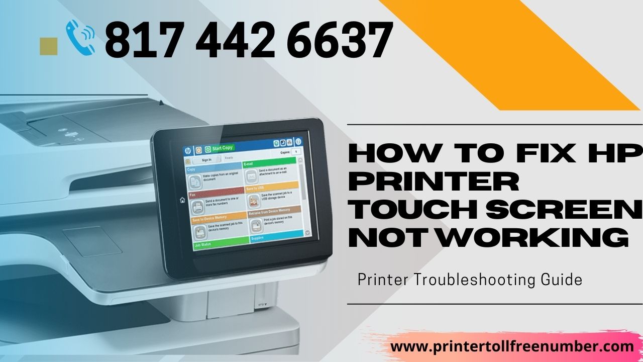 HP Printer Touch Screen Not Working | 817 442 6637 Call Now