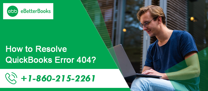 How to Resolve QuickBooks Error Code 404?(Page Not Found Error)
