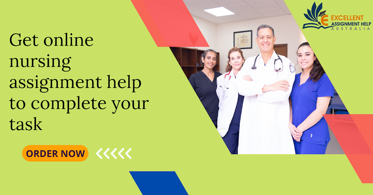 Excellent Assignment Help: Get online nursing assignment help to complete your task