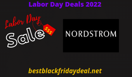 Nordstrom Labor Day Sale 2022 - Deals & Discounts Coming Soon