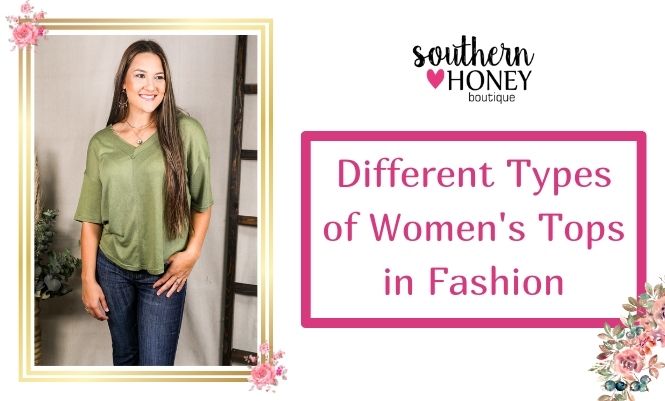 Different Types of Women's Tops in Fashion
