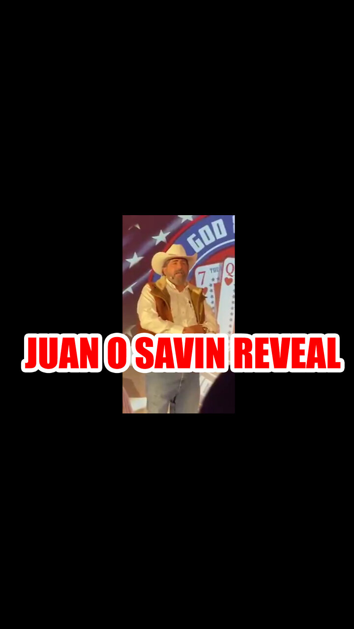 Juan O Savin Reveal