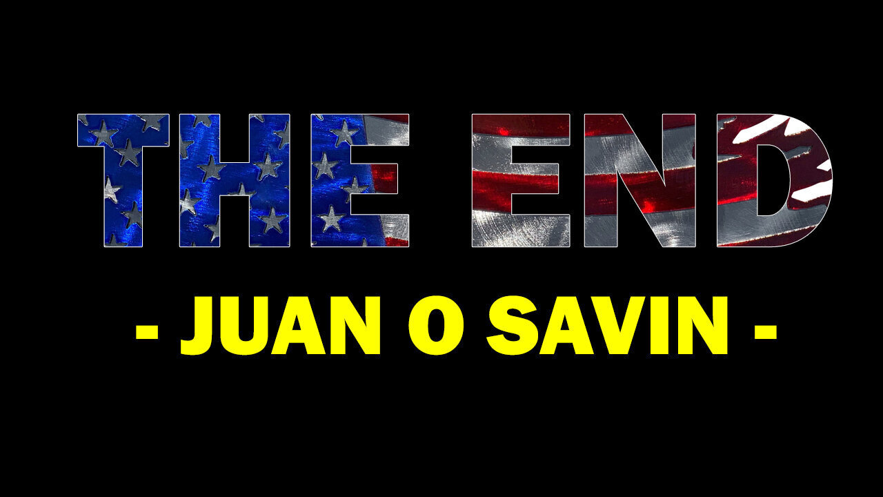 Juan O Savin: THE GAME IS UP!