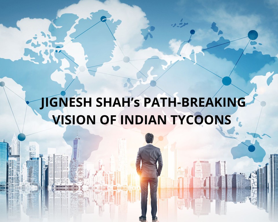 JIGNESH SHAH’s PATH-BREAKING VISION OF INDIAN TYCOONS - Technicalinno | Entrepreneurship, entrepreneur, StartUp | Vingle, Interest Network