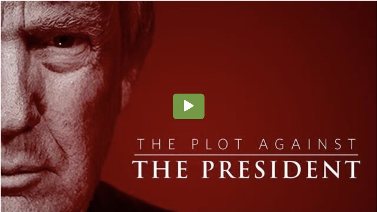 ? MUST SEE: The Plot Against The President