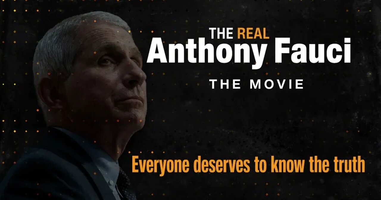 The REAL Anthony Fauci - Everyone Deserves To Know The Truth (2022 Documentary)