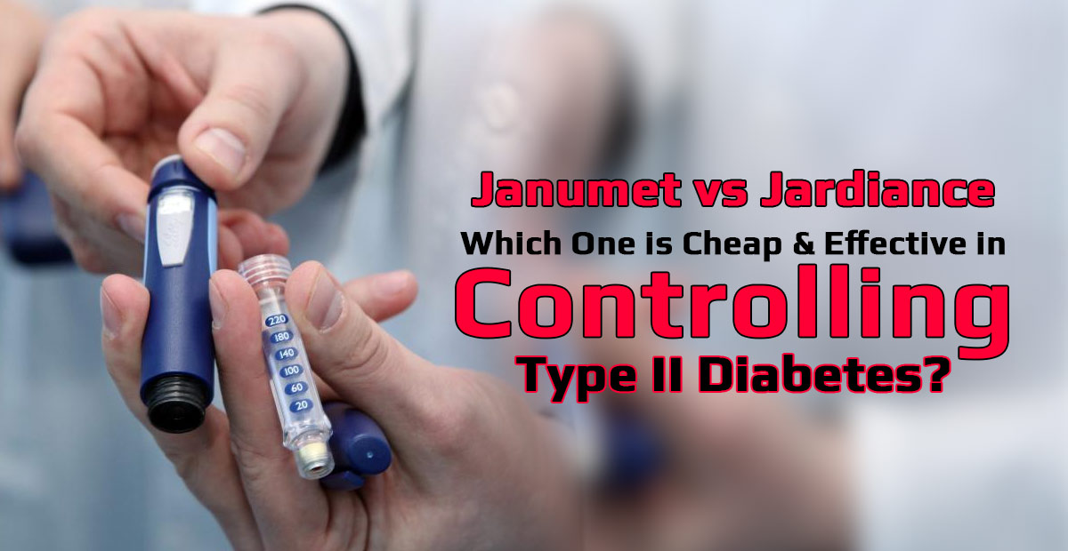Janumet vs Jardiance: Which one is Better Type II Diabetes?
