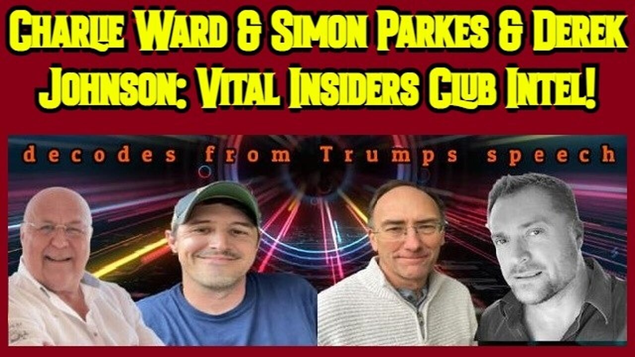 Charlie Ward & Simon Parkes & Derek Johnson: Vital Insiders Club Intel!!!!