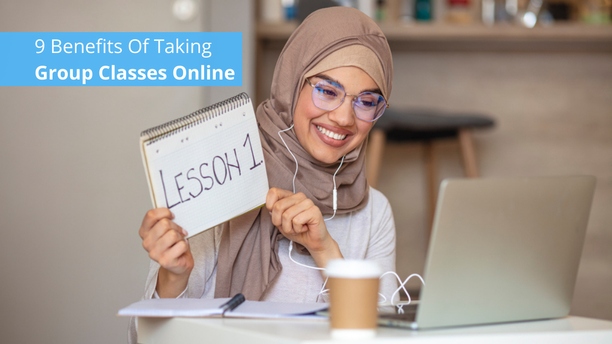 9 Benefits Of Taking Group Classes Online - Blog