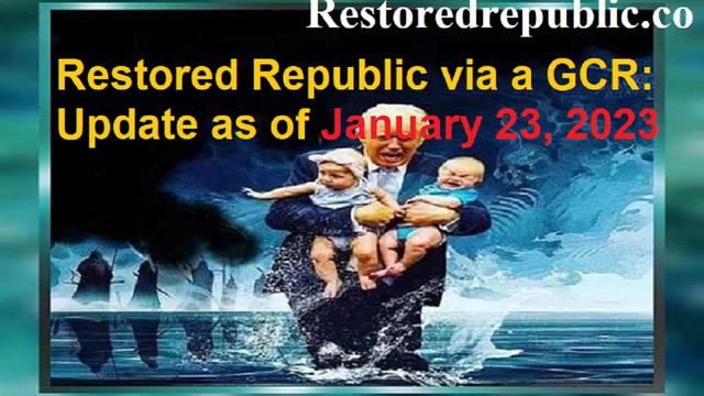 Restored Republic via a GCR Update as of January 23, 2023
