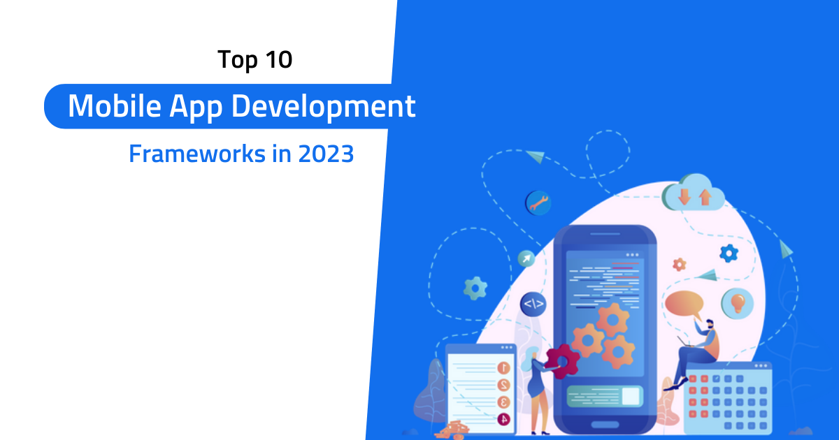 Top 10 Mobile App Development Frameworks in 2023 | by Alinaricealina | Dec, 2022 | Medium