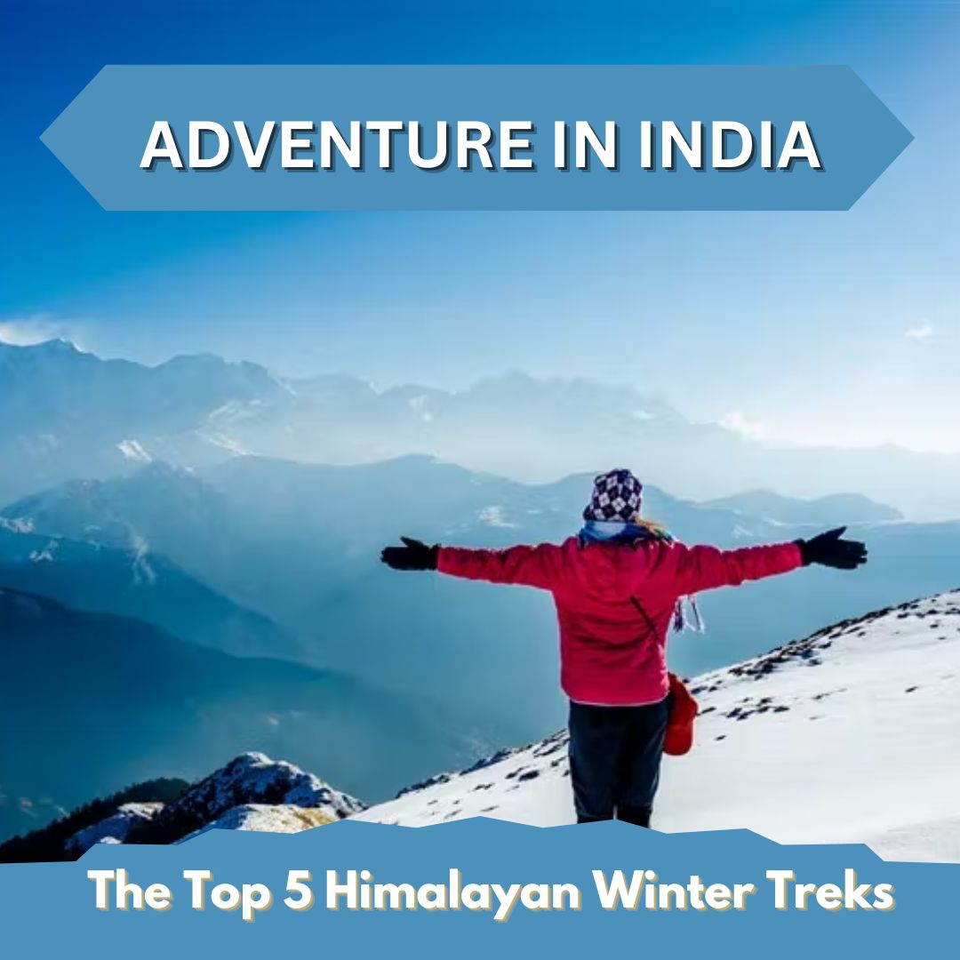 Adventure In India: The Top 5 Himalayan Winter Treks – India by Car and Driver