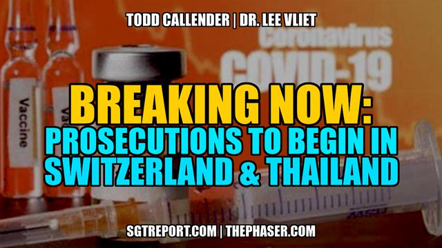 BREAKING: VAX-COVID PROSECUTIONS TO BEGIN IN SWITZERLAND & POSSIBLY THAILAND