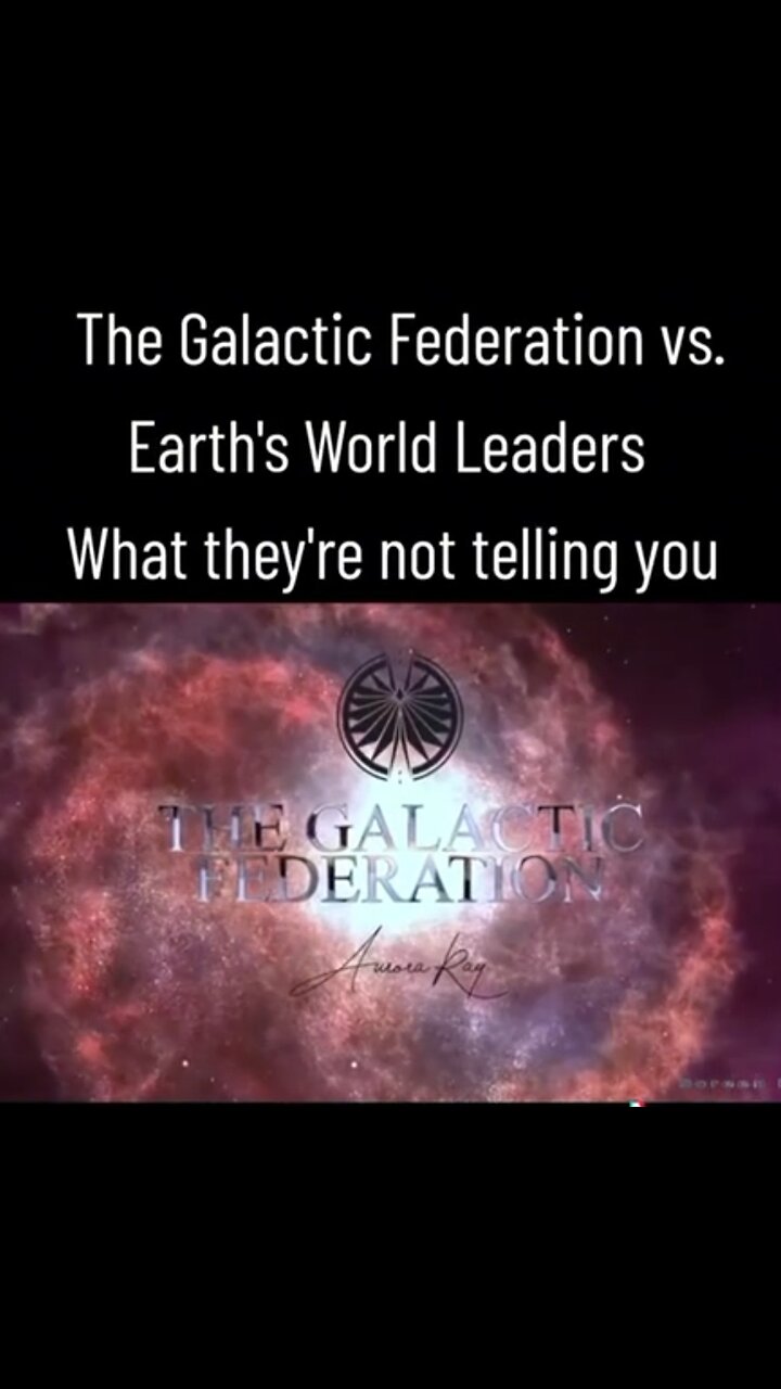 A message from the Galactic Federation - The Galactic Federation vs Earth's World Leaders