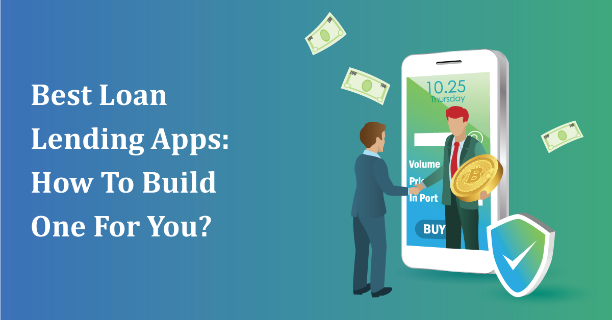 Get Best loan lending apps: How to Build one for you
