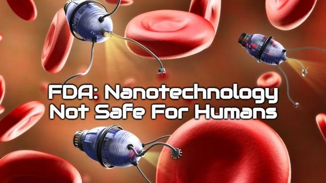 FDA: Nanotechnology Not Safe For Humans