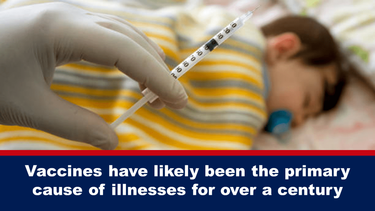 vaccines-have-likely-been-the-primary-cause-of-ill