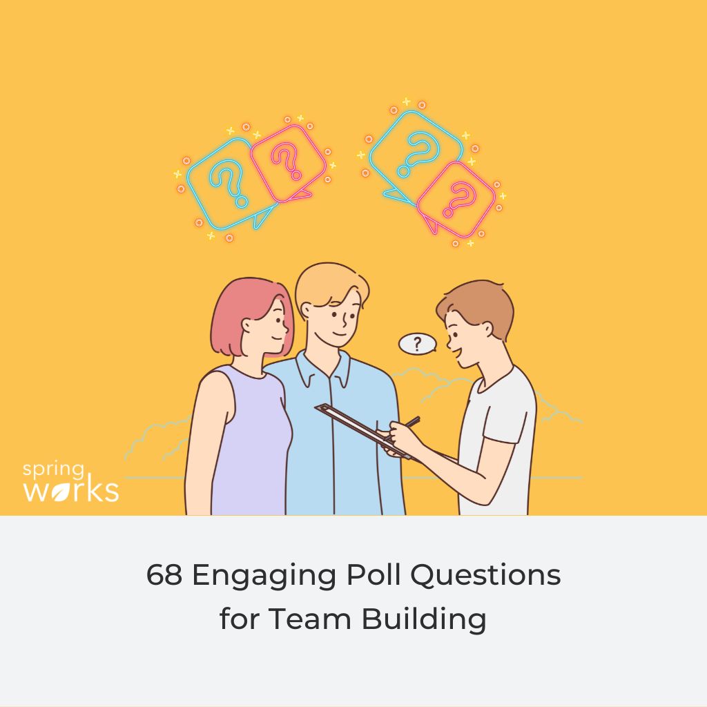 68 Engaging Poll Questions for Team Bonding - Springworks Blog
