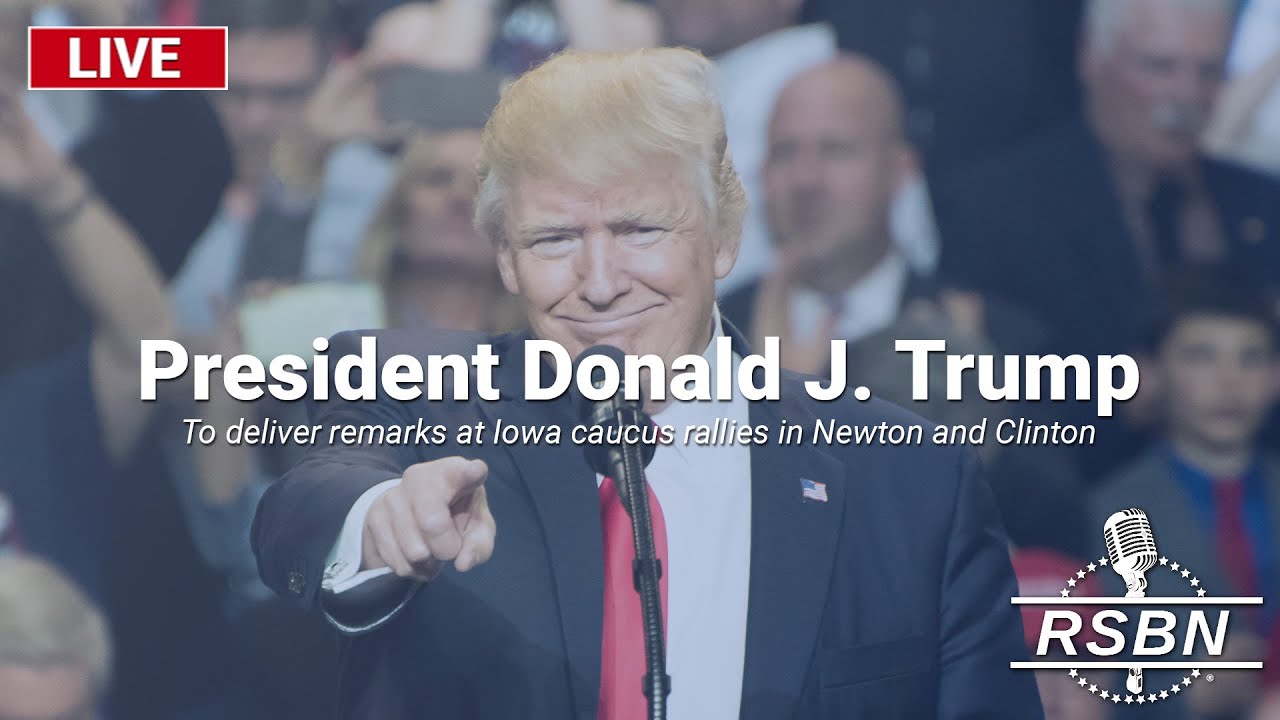 LIVE: Trump to Deliver Remarks at Iowa Caucus Rallies in Newton and Clinton - 1/6/24 - YouTube