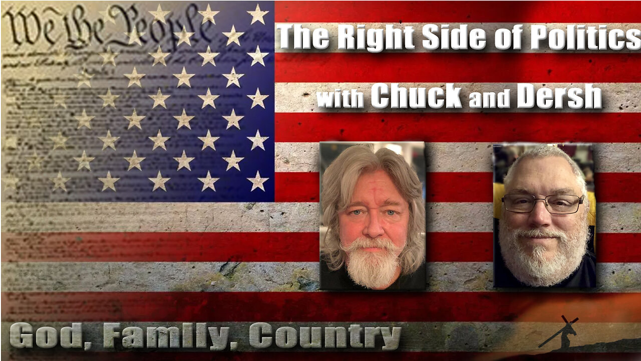 The Right Side of Politics with Chuck and Dersh Episode 181