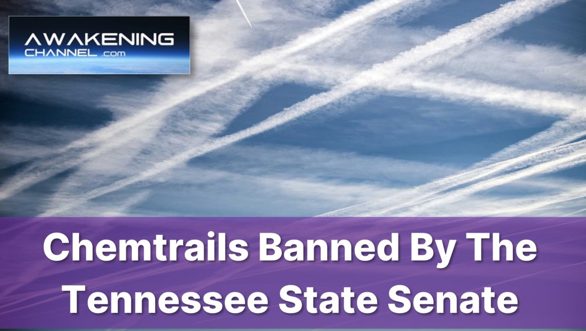 Awakening Channel: Chemtrails Banned by the Tennessee State Senate | Operation Disclosure Official