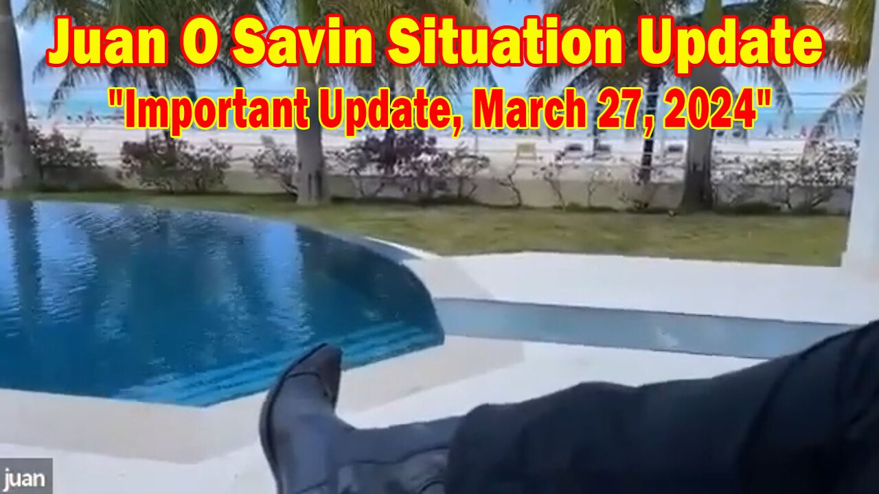 Juan O Savin Situation Update: