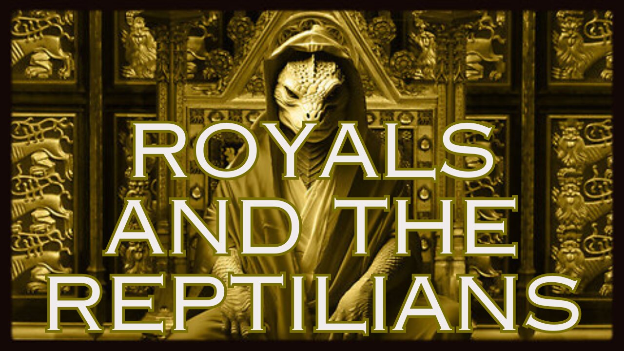 The British Royals And The Reptilians