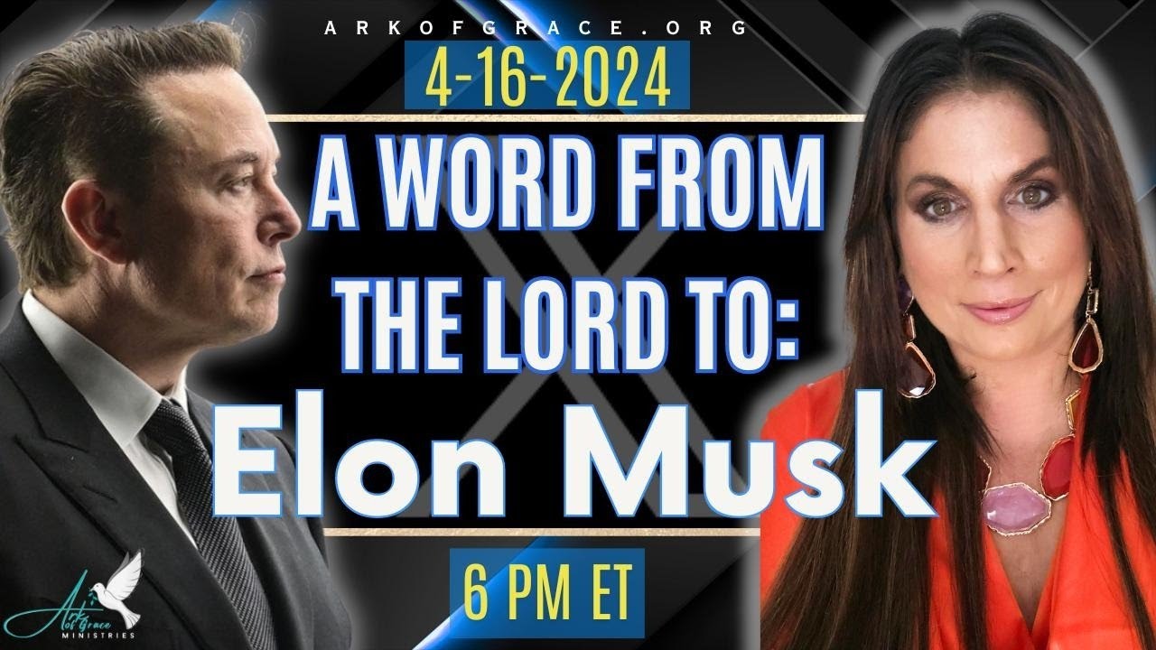 A Word from the Lord to Elon Musk - YouTube
