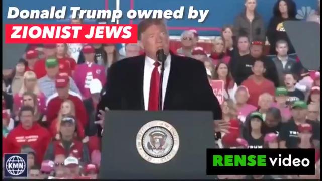 Trump is owned and controlled by the JEWS