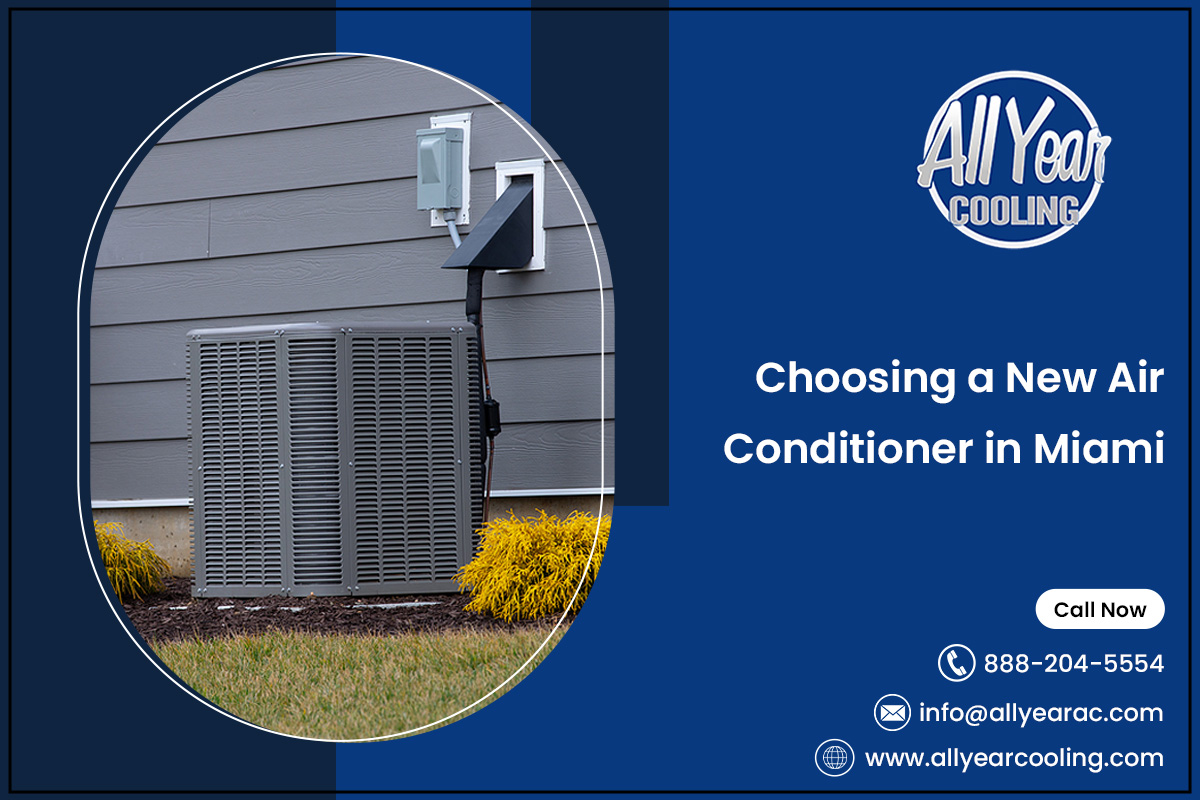 Choosing a New Air Conditioner in Miami – All Year Cooling