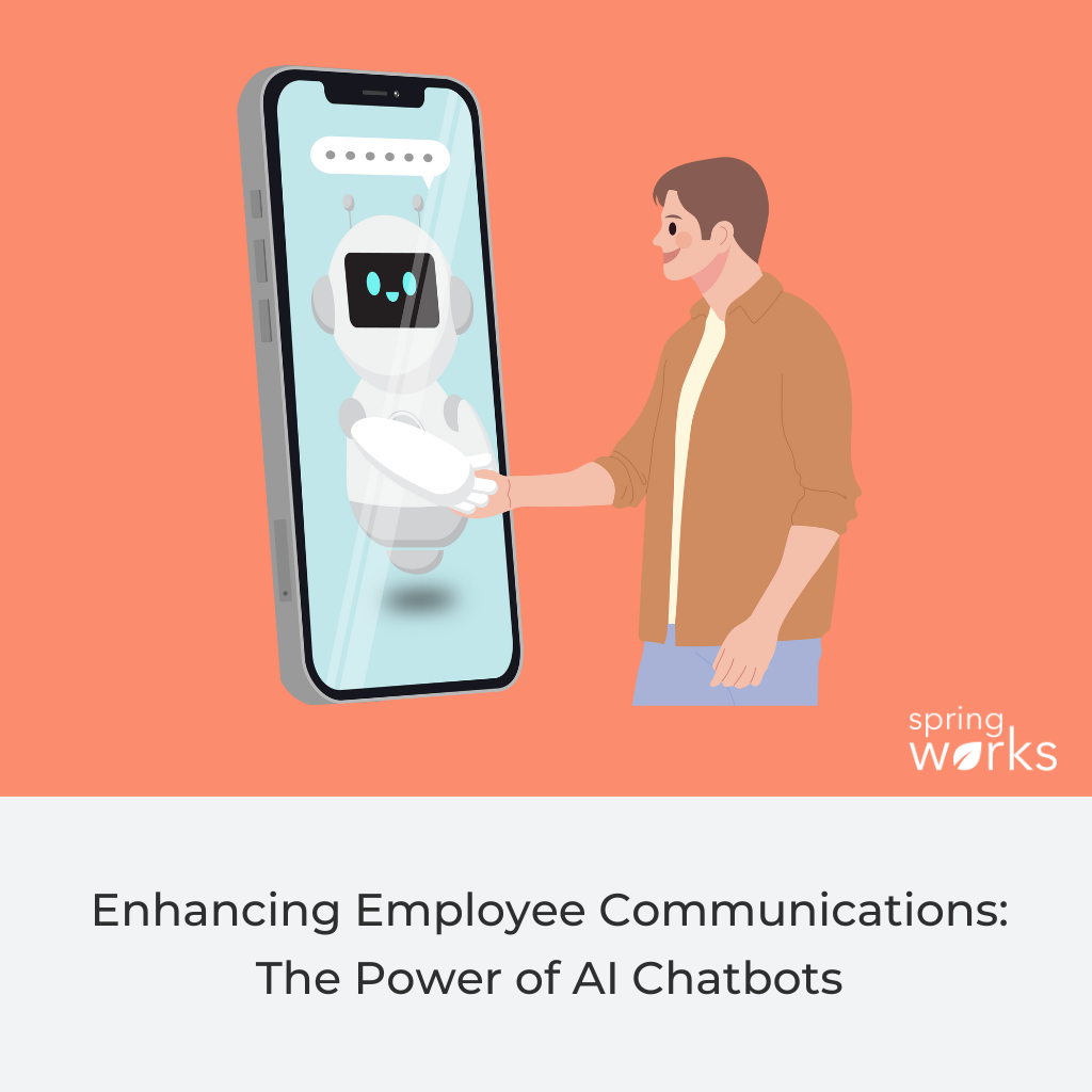 Enhancing Employee Communications: The Power of AI Chatbots - Springworks Blog