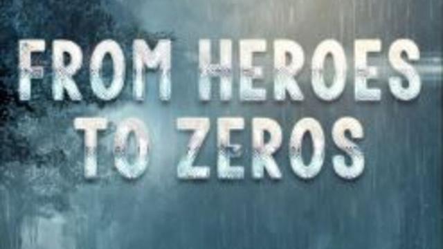 From Heroes To Zeros