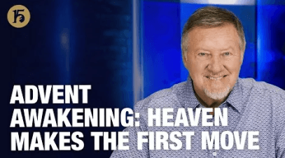 Advent Awakening: Heaven Makes the First Move | GH15: Daily Prayer with Dutch | New American Prophet (N.A.P.)